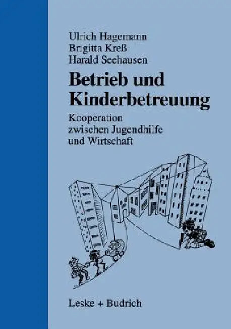 Buy Betrieb Und Kinderbetreuung (English, Ulrich Hagemann | Brigitte Kreß | Harald Seehausen) — BookShops.in