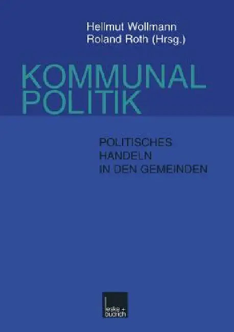 Kommunalpolitik (English, Hellmut Wollmann | Roland Roth)
