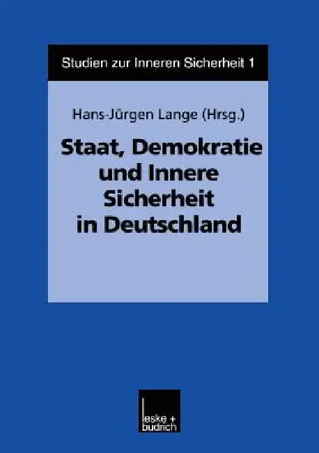 Buy Staat, Demokratie Und Innere Sicherheit in Deutschland (English, Hans-Jürgen Lange) — BookShops.in