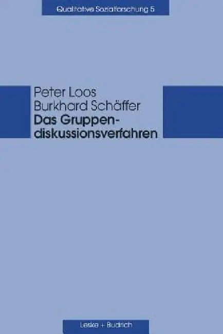 Buy Das Gruppendiskussionsverfahren (English, Peter Loos | Burkhard Schäffer) — BookShops.in