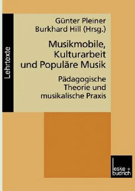 Buy Musikmobile, Kulturarbeit Und Populäre Musik (English, Günter Pleiner | Burkhard Hill) — BookShops.in