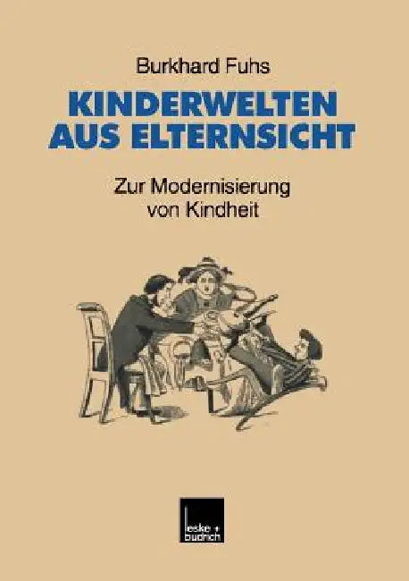 Buy Kinderweltenglish Aus Elternsicht (English, Burkhard Fuhs) — BookShops.in