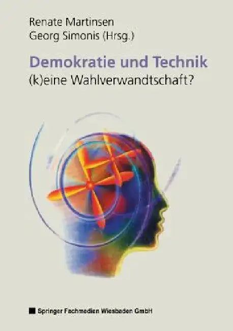 Buy Demokratie Und Technik --(K)Eine Wahlverwandtschaft? (English, Renate Martinsen) — BookShops.in