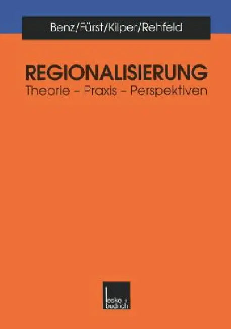 Regionalisierung (English, Arthur Benz | Dietrich Fürst | Heiderose Kilper)