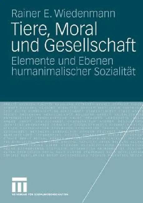 Tiere, Moral Und Gesellschaft (English, Rainer Wiedenmann)