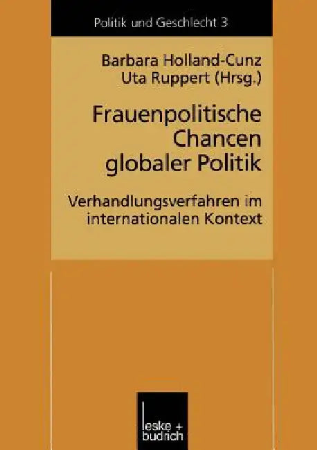 Buy Frauenpolitische Chancen Globaler Politik (English, Barbara Holland-Cunz | Uta Ruppert) — BookShops.in