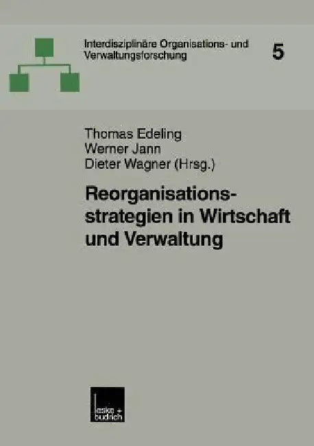 Buy Reorganisationsstrategien in Wirtschaft Und Verwaltung (English, Thomas Edeling | Werner Jann | Dieter Wagner) — BookShops.in