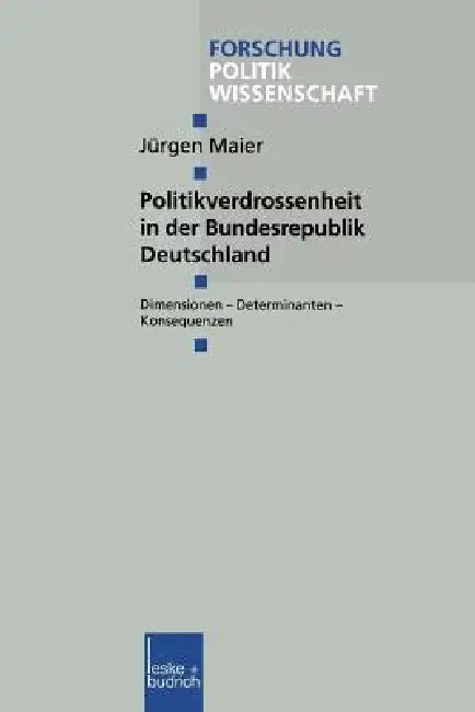 Politikverdrossenheit in Der Bundesrepublik Deutschland (English, Jürgen Maier)