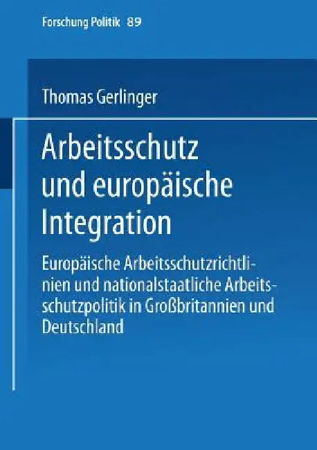 Buy Arbeitsschutz Und Europäische Integration (English, Thomas Gerlinger) — BookShops.in