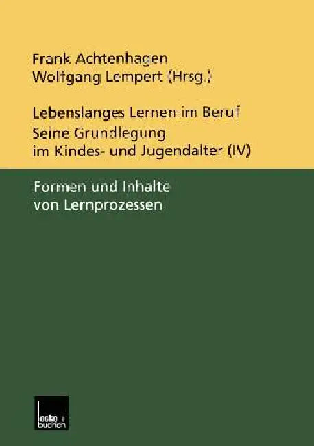 Buy Lebenslanges Lernen Im Beruf -- Seine Grundlegung Im Kindes- Und Jugendalter (English, Frank Achtenhagen | Wolfgang Lempert) — BookShops.in