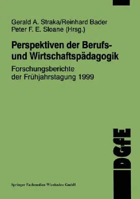 Buy Perspektiven Der Berufs- Und Wirtschaftspädagogik (English, Gerald A. Straka) — BookShops.in