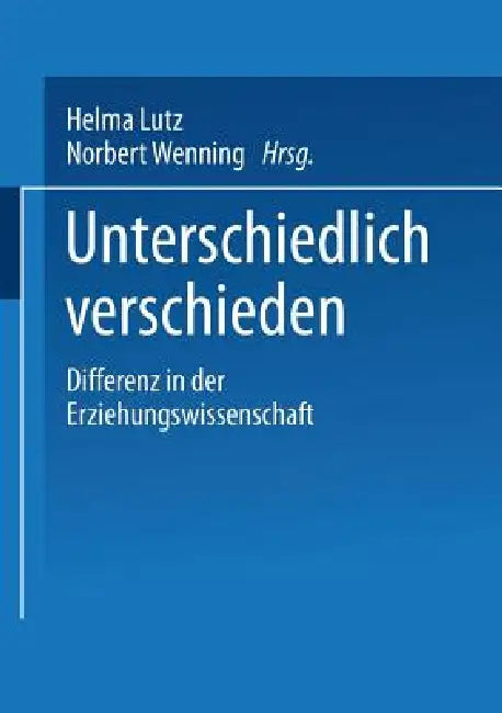 Unterschiedlich Verschieden (English, Helma Lutz | Norbert Wenning)