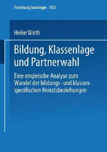 Buy Bildung, Klassenlage Und Partnerwahl (English, Heike Wirth) — BookShops.in