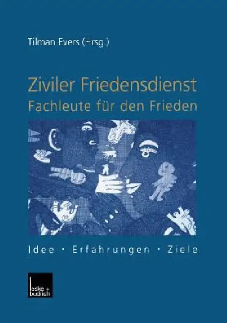 Buy Ziviler Friedensdienst -- Fachleute Für Den Frieden (English, Tilman Evers) — BookShops.in