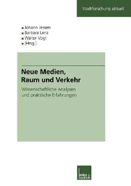Buy Neue Medien, Raum Und Verkehr (English, Johann Jessen | Barbara Lenz | Walter Vogt) — BookShops.in