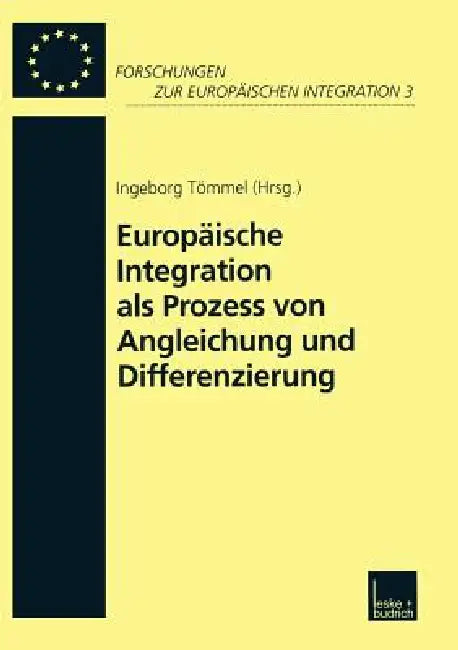 Buy Europäische Integration ALS Prozess Von Angleichung Und Differenzierung (English, Ingeborg Tömmel) — BookShops.in