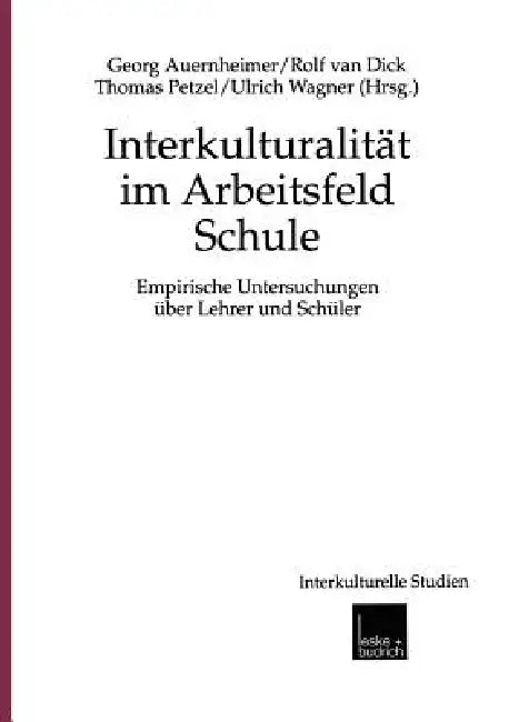 Buy Interkulturalität Im Arbeitsfeld Schule (English, Georg Auernheimer | Rolf Van Dick | Thomas Petzel) — BookShops.in