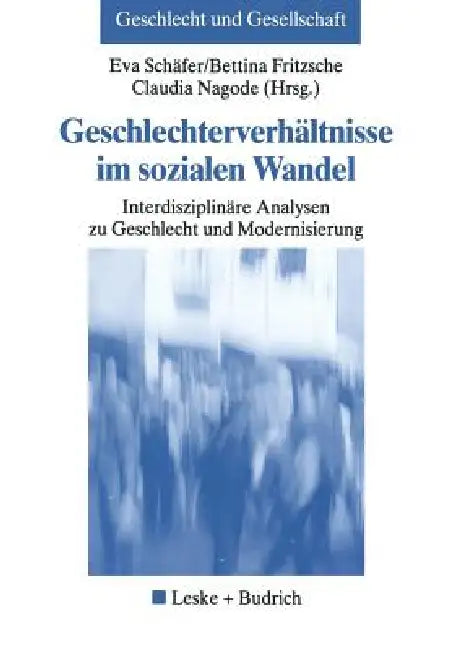 Buy Geschlechterverhältnisse Im Sozialen Wandel (English, Eva Schäfer | Bettina Fritzsche | Claudia Nagode) — BookShops.in