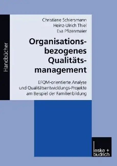 Buy Organisationsbezogenes Qualitätsmanagement (English, Christiane Schiersmann | Heinz-Ulrich Thiel | Eva Pfizenmaier) — BookShops.in
