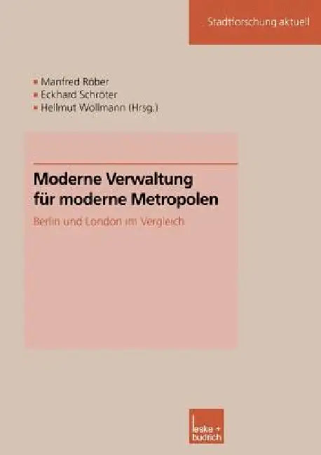 Moderne Verwaltung Für Moderne Metropolen (English, Manfred Röber | Eckhard Schröter | Hellmut Wollmann)
