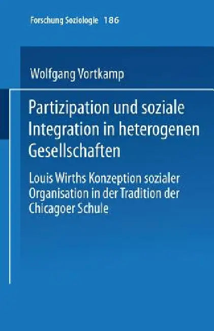 Buy Partizipation Und Soziale Integration in Heterogenen Gesellschaften (English, Wolfgang Vortkamp) — BookShops.in