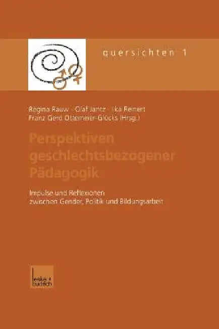 Buy Perspektiven Geschlechtsbezogener Pädagogik (English, Regina Rauw | Olaf Jantz | Ilka Reinert) — BookShops.in