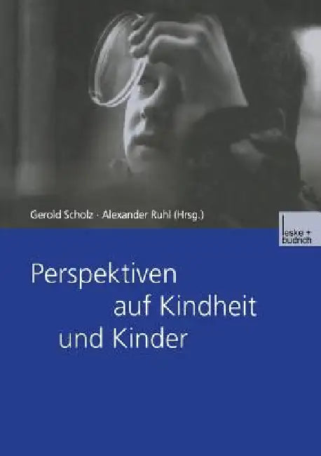 Buy Perspektiven Auf Kindheit Und Kinder (English, Gerold Scholz | Alexaner Ruhl) — BookShops.in
