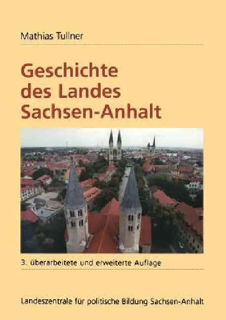 Buy Geschichte Des Landes Sachsen-Anhalt (English, Mathias Tullner) — BookShops.in