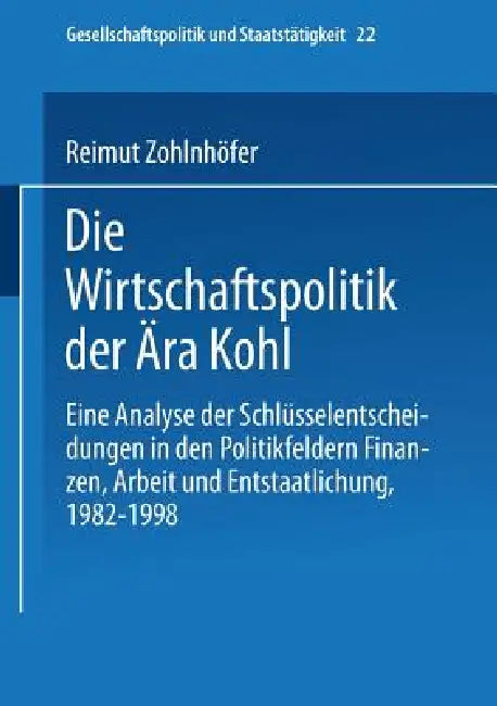 Buy Die Wirtschaftspolitik Der Ära Kohl (English, Reimut Zohlnhöfer) — BookShops.in