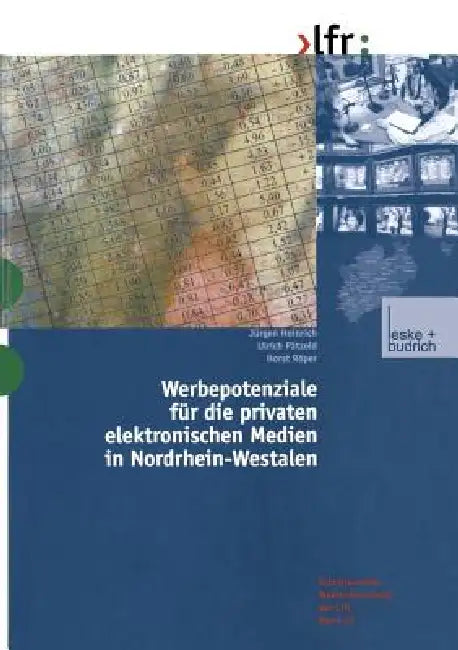 Buy Werbepotenziale Für Die Privaten Elektronischen Medien in Nordrhein-Westfalen (English, Jürgen Heinrich | Ulrich Pätzold | Horst Röper) — BookShops.in