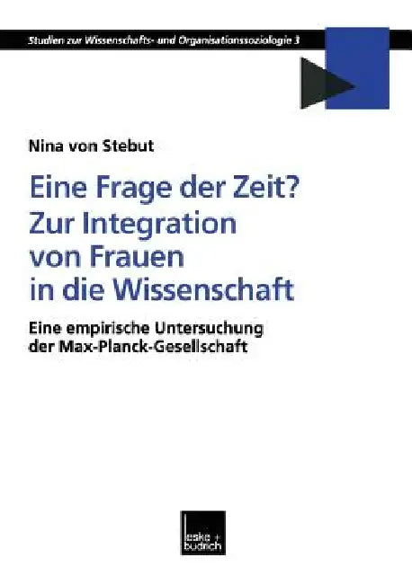 Buy Eine Frage Der Zeit? Zur Integration Von Frauen in Die Wissenschaft (English, Nina Stebut) — BookShops.in