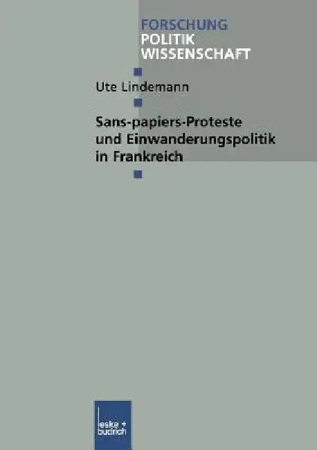 Buy Sans-Papiers-Proteste Und Einwanderungspolitik in Frankreich (English, Ute Lindemann) — BookShops.in