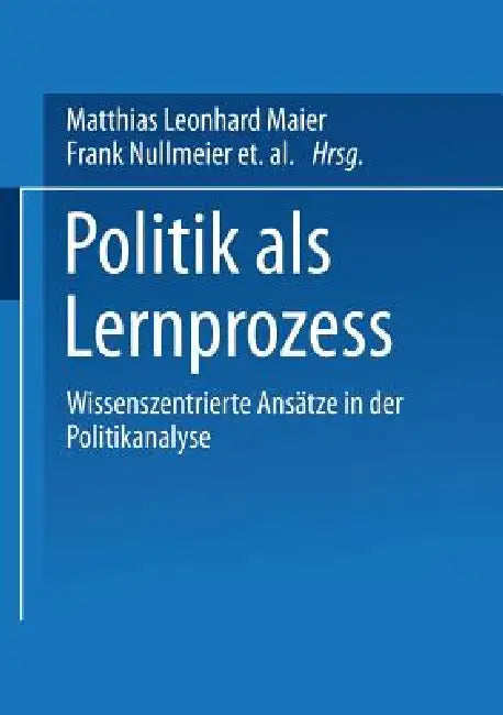 Buy Politik ALS Lernprozess (English, Matthias Leonhard Maier | Achim Hurrelmann | Frank Nullmeier) — BookShops.in