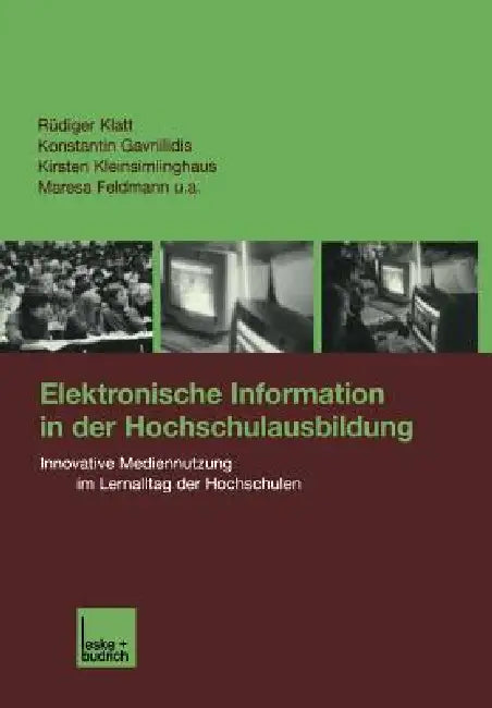 Buy Elektronische Information in Der Hochschulausbildung (English, Rüdiger Klatt | Konstantin Gavriilidis | Kirsten Keinsimlinghaus) — BookShops.in