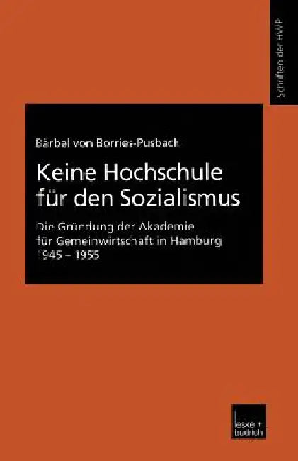Buy Keine Hochschule Für Den Sozialismus (English, Bärbel Borries-Pusback) — BookShops.in