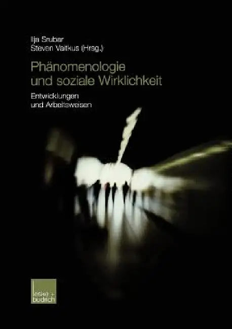 Buy Phänomenologie Und Soziale Wirklichkeit (English, Ilja Srubar | Steven Vaitkus) — BookShops.in