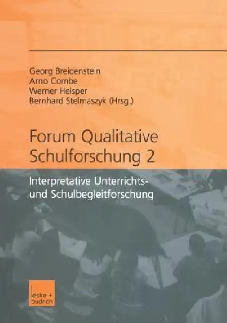 Buy Forum Qualitative Schulforschung 2 (English, Georg Breidenstein | Arno Combe | Werner Helsper) — BookShops.in