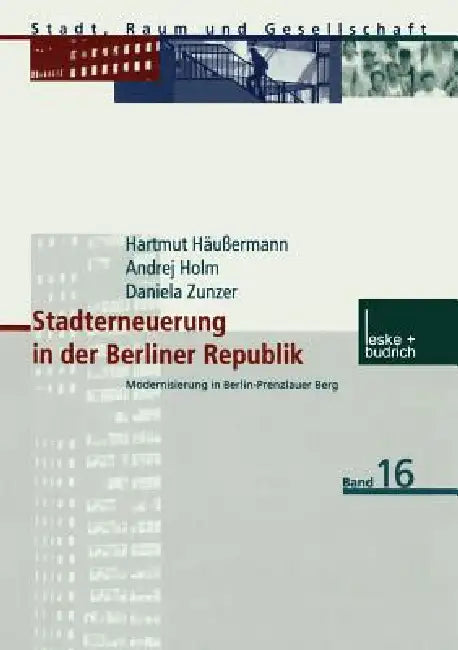Stadterneuerung in Der Berliner Republik (English, Hartmut Häussermann | Andrej Holm | Daniela Zunzer)