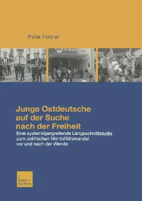 Buy Junge Ostdeutsche Auf Der Suche Nach Der Freiheit (English, Peter Förster) — BookShops.in