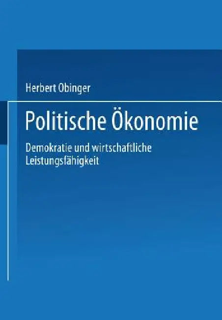 Buy Politische Ökonomie (English, Herbert Obinger | Uwe Wagschal | Bernhard Kittel) — BookShops.in