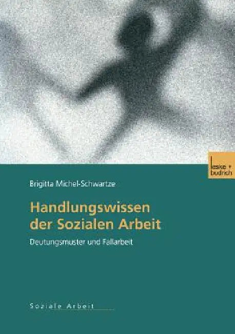Buy Handlungswissen Der Sozialen Arbeit (English, Brigitta Michel-Schwartze) — BookShops.in