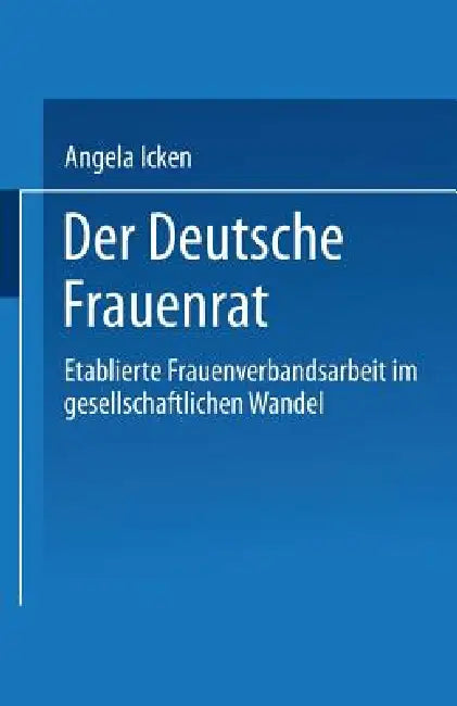 Der Deutsche Frauenrat (English, Angela Icken)