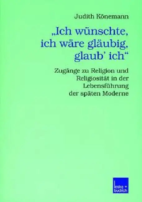 Buy "Ich Wünschte, Ich Wäre Gläubig, Glaub' Ich." (English, Judith Könemann) — BookShops.in