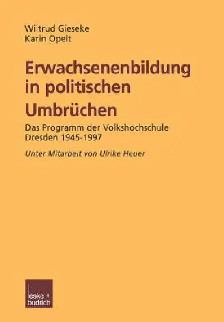 Buy Erwachsenenbildung in Politischen Umbrüchen (English, Wiltrud Gieseke | Karin Opelt) — BookShops.in