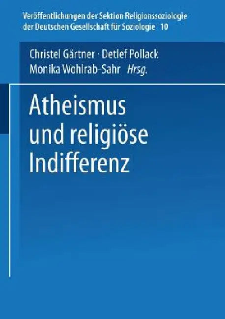 Buy Atheismus Und Religiöse Indifferenz (English, Christel Gärtner | Detlef Pollack | Monika Wohlrab-Sahr) — BookShops.in