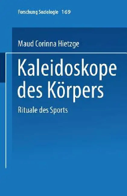 Buy Kaleidoskope Des Körpers (English, Maud Corinna Hietzge) — BookShops.in
