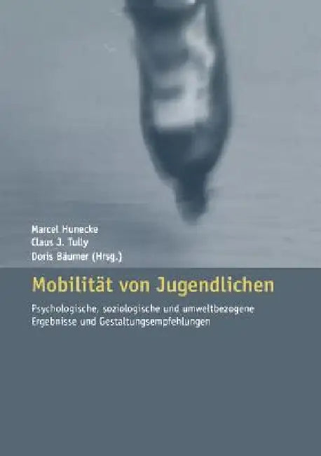 Buy Mobilität Von Jugendlichen (English, Marcel Hunecke | Claus J. Tully | Doris Bäumer) — BookShops.in