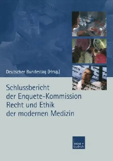 Buy Schlussbericht Der Enquete-Kommission Recht Und Ethik Der Modernen Medizin (English, Enquete Kommission) — BookShops.in