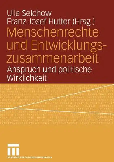 Buy Menschenrechte Und Entwicklungszusammenarbeit (English, Ulla Selchow | Franz-Josef Hutter) — BookShops.in