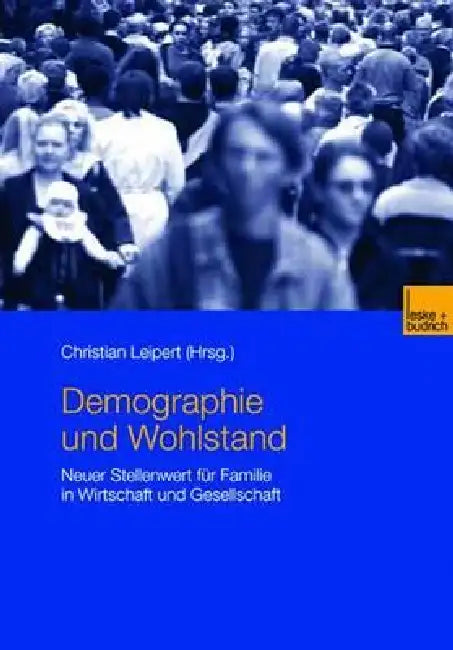 Demographie Und Wohlstand (English, Christian Leipert)